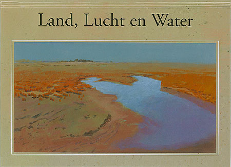 Land, Lucht en Water (Het geschilderde landschap)