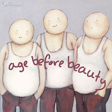 Age before beauty
